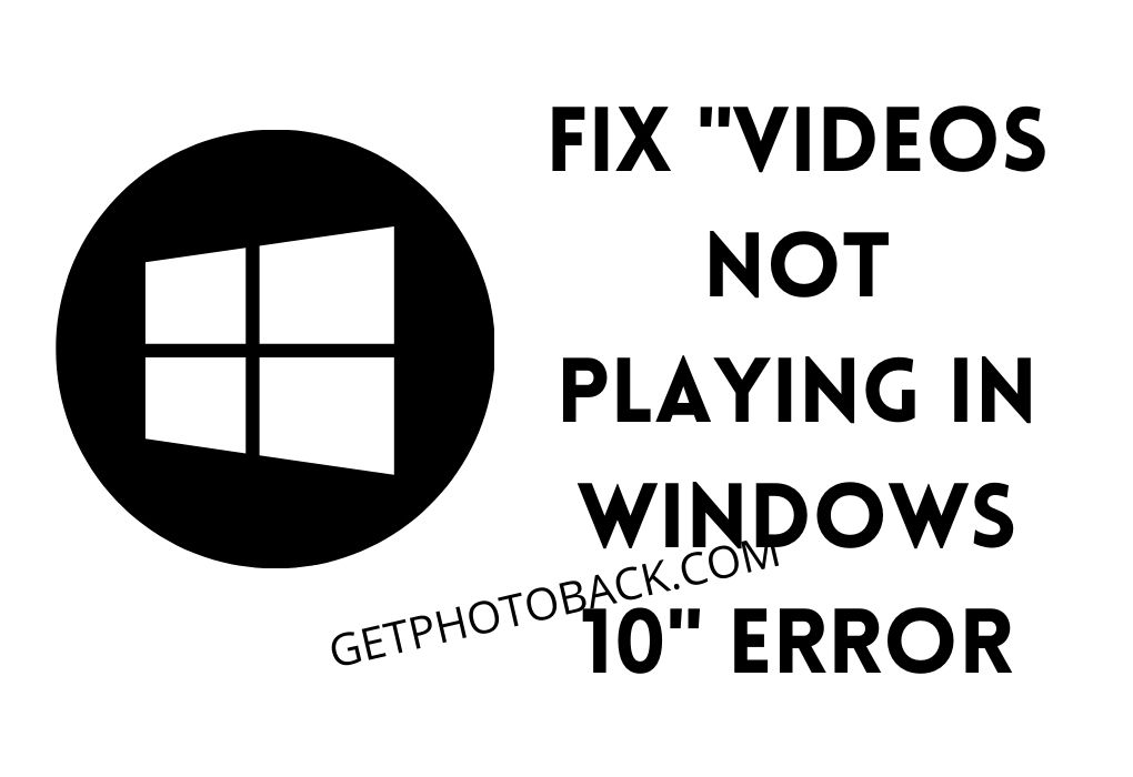 fix “videos not playing in Windows 10” Error (1)