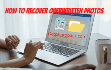 How to Recover Overwritten Photos
