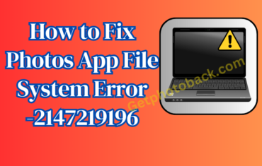 Fix Photos App File System Error -2147219196