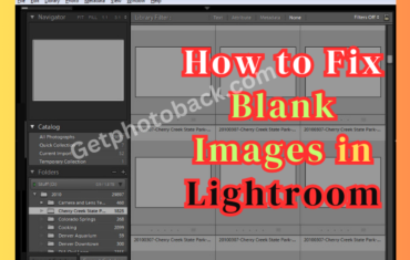 How to Fix Blank Images in Lightroom images