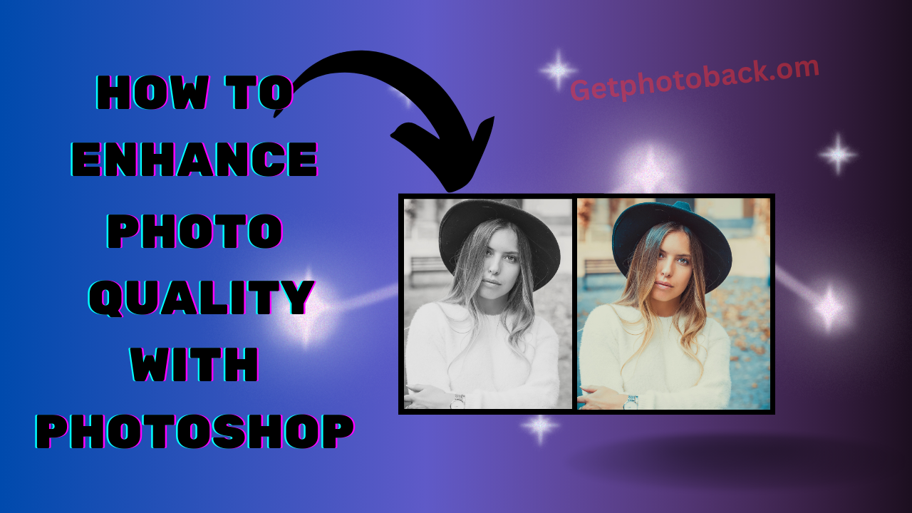How to enhance photo quality with photoshop