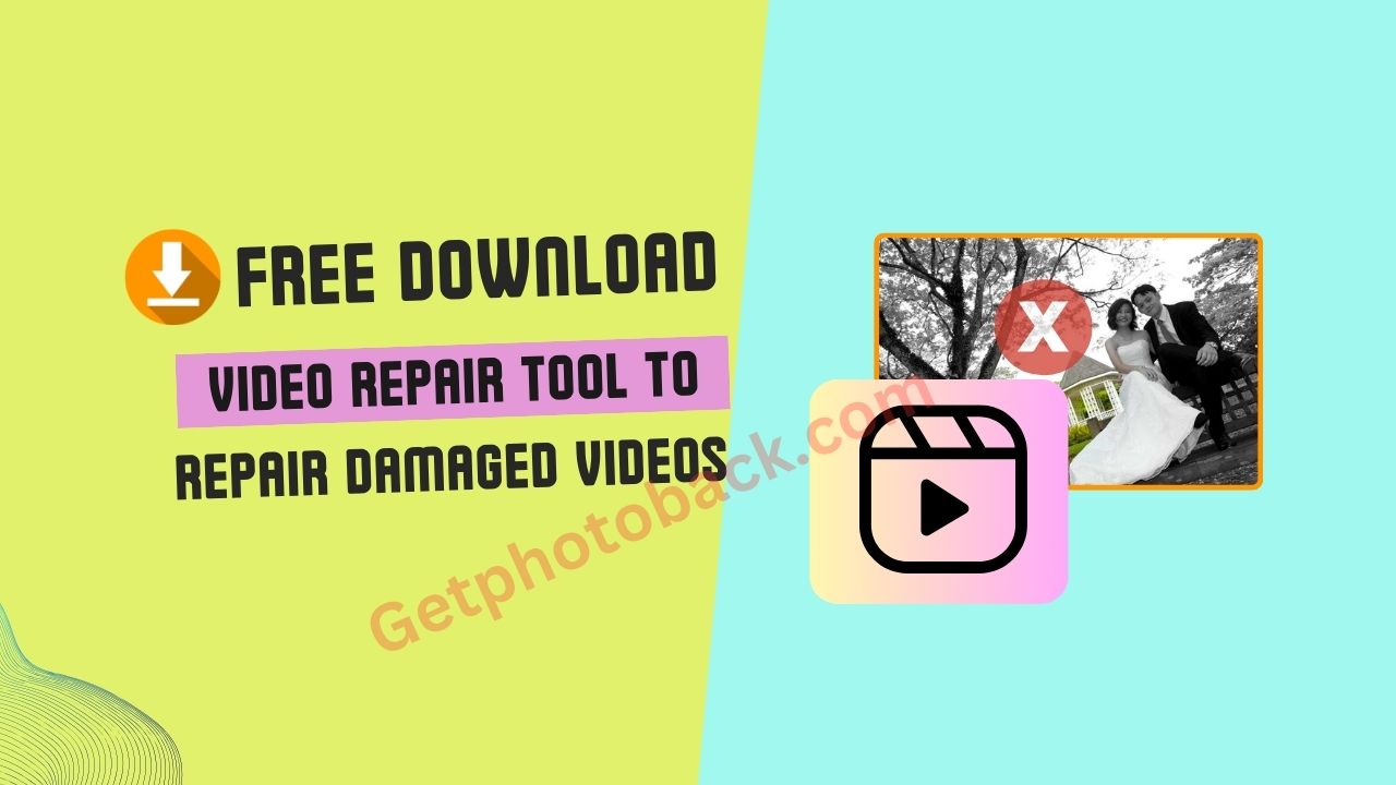 Free Download Video Repair tool to Repair Damaged Videos