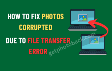 How to Fix Photos Corrupted Due to File Transfer Error