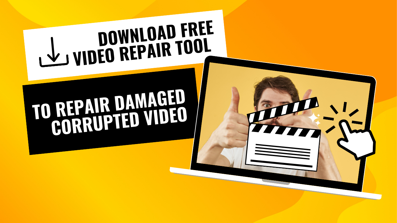 Download Free Video Repair Tool to repair corrupted video